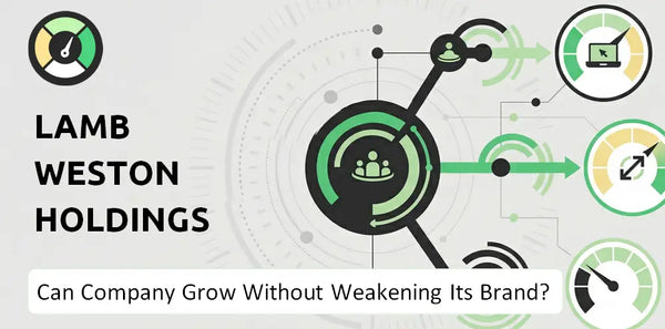 Can Lamb Weston Holdings Company Grow Without Weakening Its Brand?