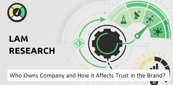 Who Owns Lam Research Company and How Does Ownership Affect Trust in the Brand?
