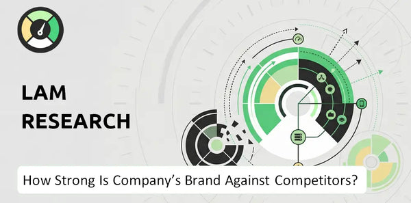 How Strong Is Lam Research Company's Brand Position Against Competitors?