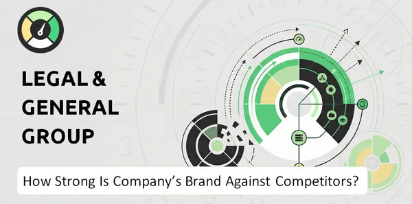 How Strong Is Legal & General Group Company's Brand Position Against Competitors?