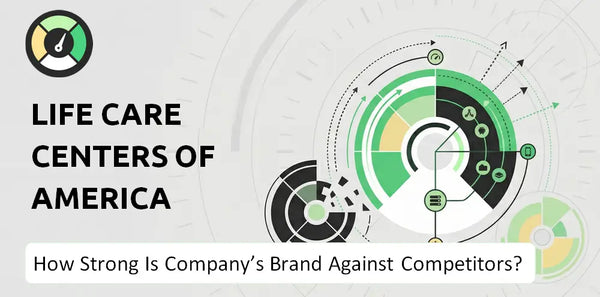 How Strong Is Life Care Centers of America Company's Brand Position Against Competitors?