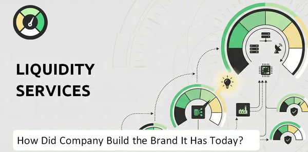 How Did Liquidity Services Company Build the Brand It Has Today?