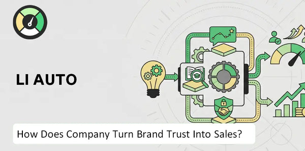 How Does Li Auto Company Turn Brand Trust Into Sales and Demand?