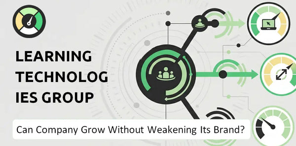 Can Learning Technologies Group Company Grow Without Weakening Its Brand?