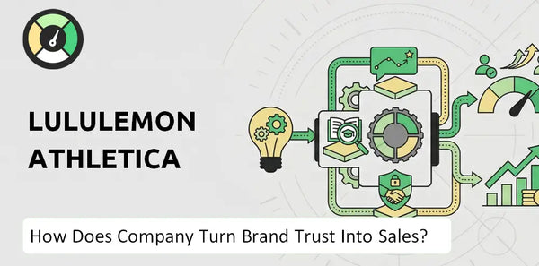 How Does Lululemon Athletica Company Turn Brand Trust Into Sales and Demand?