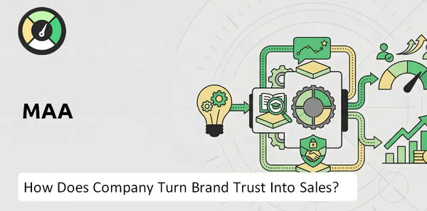 How Does MAA Company Turn Brand Trust Into Sales and Demand?