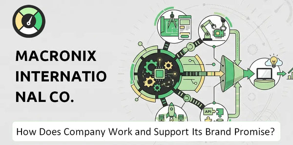 How Does Macronix International Co. Company Work and Support Its Brand Promise?