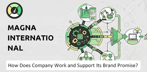 How Does Magna International Company Work and Support Its Brand Promise?