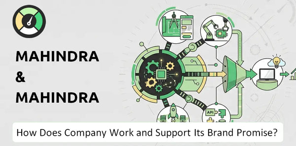 How Does Mahindra & Mahindra Company Work and Support Its Brand Promise?