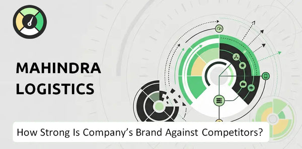 How Strong Is Mahindra Logistics  Company's Brand Position Against Competitors?