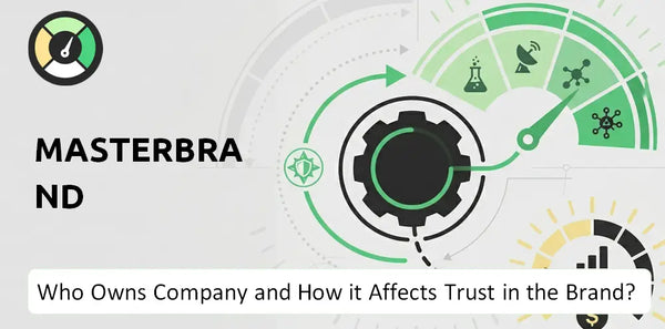 Who Owns MasterBrand Company and How Does Ownership Affect Trust in the Brand?
