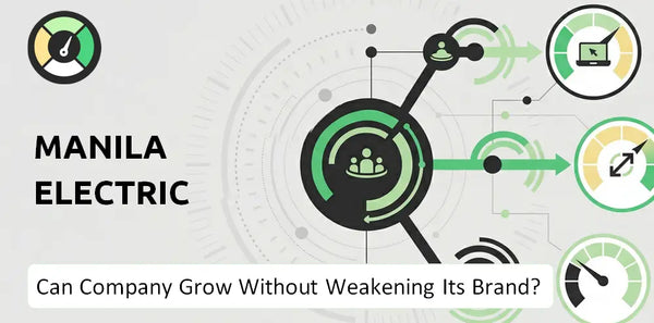 Can Manila Electric Company Grow Without Weakening Its Brand?