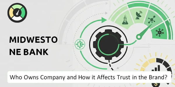 Who Owns MidWestOne Bank Company and How Does Ownership Affect Trust in the Brand?