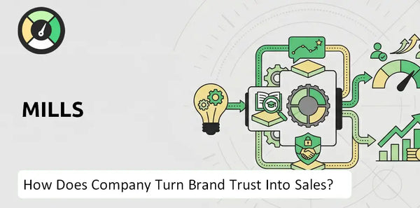 How Does Mills Company Turn Brand Trust Into Sales and Demand?
