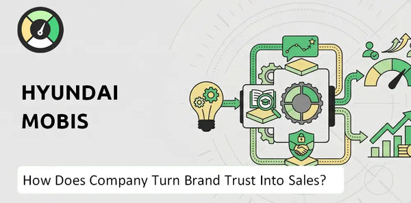 How Does Hyundai Mobis Company Turn Brand Trust Into Sales and Demand?