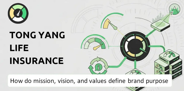 What are Mission Vision & Core Values of Tong Yang Life Insurance Company?