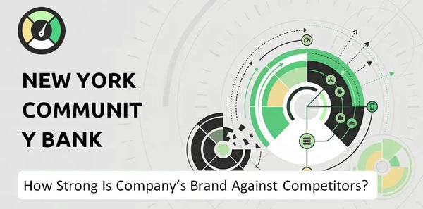 How Strong Is New York Community Bank Company's Brand Position Against Competitors?
