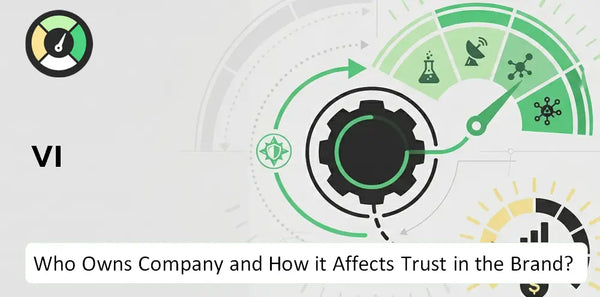 Who Owns VI Company and How Does Ownership Affect Trust in the Brand?