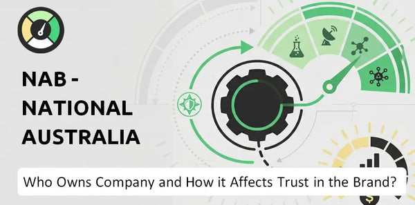 Who Owns NAB - National Australia Bank Company and How Does Ownership Affect Trust in the Brand?