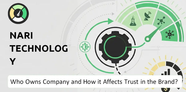 Who Owns NARI Technology Development Company and How Does Ownership Affect Trust in the Brand?