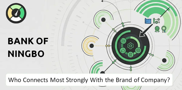 Who Connects Most Strongly With the Brand of Bank of Ningbo Company?