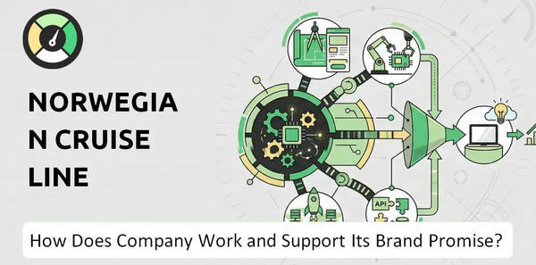 How Does Norwegian Cruise Line Holdings Company Work and Support Its Brand Promise?