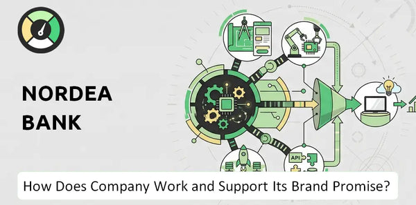 How Does Nordea Bank Company Work and Support Its Brand Promise?