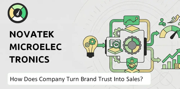 How Does Novatek Microelectronics Corp. Company Turn Brand Trust Into Sales and Demand?