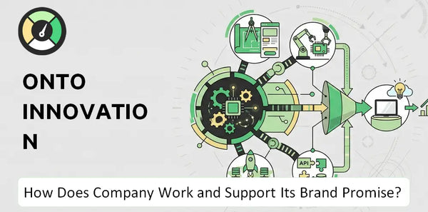 How Does Onto Innovation Company Work?