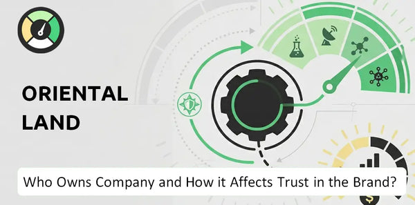Who Owns Oriental Land Company and How Does Ownership Affect Trust in the Brand?
