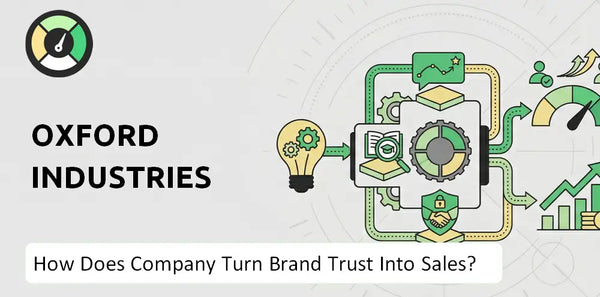 How Does Oxford Industries Company Turn Brand Trust Into Sales and Demand?