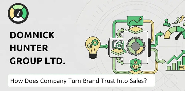 How Does Domnick Hunter Group Ltd. Company Turn Brand Trust Into Sales and Demand?