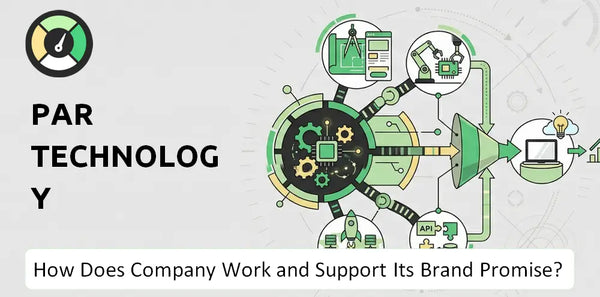 How Does PAR Technology Company Work and Support Its Brand Promise?