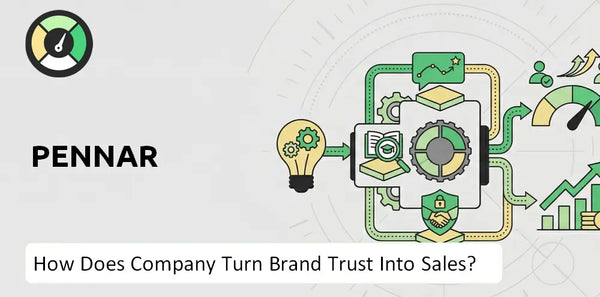 How Does Pennar Company Turn Brand Trust Into Sales and Demand?