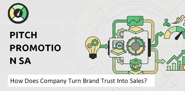 How Does Pitch Promotion SA Company Turn Brand Trust Into Sales and Demand?