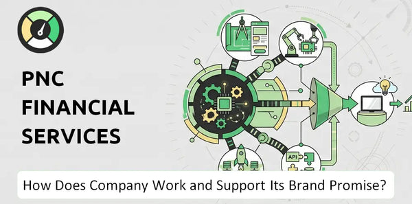 How Does PNC Financial Services Company Work?