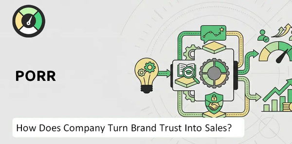 How Does PORR Company Turn Brand Trust Into Sales and Demand?