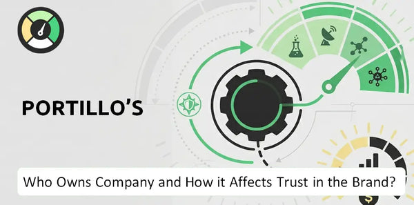 Who Owns Portillo's Company and How Does Ownership Affect Trust in the Brand?