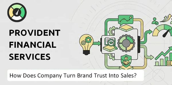 How Does Provident Financial Services Company Turn Brand Trust Into Sales and Demand?