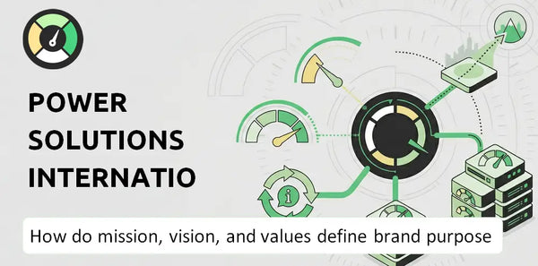 What Do the Mission, Vision, and Values of Power Solutions International Company Say About Its Brand Purpose?