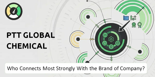 Who Connects Most Strongly With the Brand of PTT Global Chemical Company?