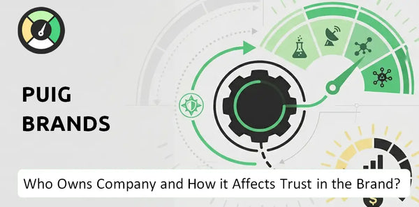 Who Owns Puig Brands Company and How Does Ownership Affect Trust in the Brand?