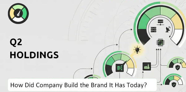 How Did Q2 Holdings Company Build the Brand It Has Today?