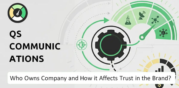 Who Owns QS Communications Company and How Does Ownership Affect Trust in the Brand?