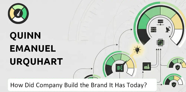How Did Quinn Emanuel Urquhart & Sullivan Company Build the Brand It Has Today?