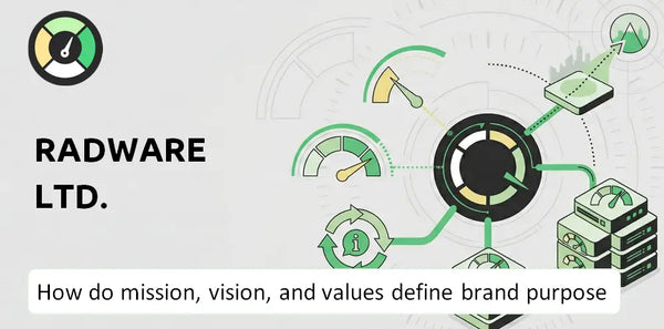 What Do the Mission, Vision, and Values of Radware Ltd.  Company Say About Its Brand Purpose?