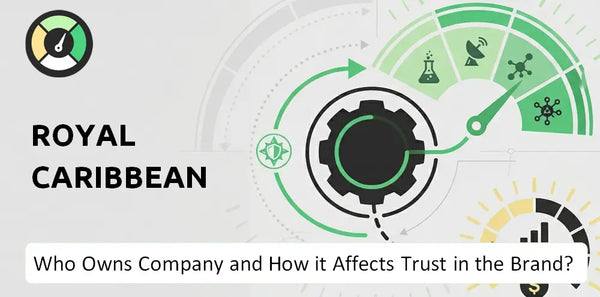 Who Owns Royal Caribbean Company and How Does Ownership Affect Trust in the Brand?