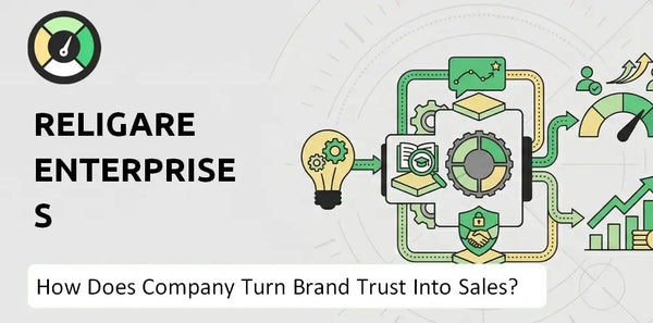 How Does Religare Enterprises Company Turn Brand Trust Into Sales and Demand?