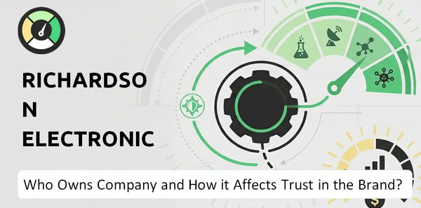 Who Owns Richardson Electronics Company and How Does Ownership Affect Trust in the Brand?