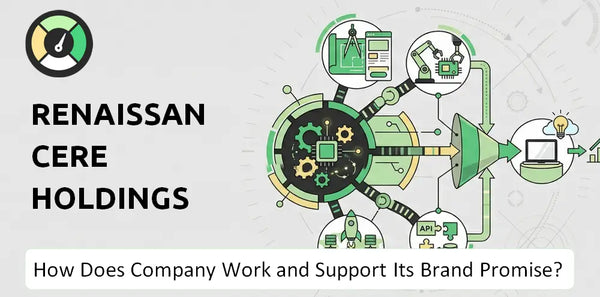 How Does RenaissanceRe Holdings Company Work and Support Its Brand Promise?